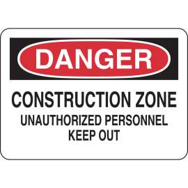DANGER Construction Zone Unauthorized Personnel Keep Out Sign, 7" H x 10" W x 0.06" D, Polystyrene