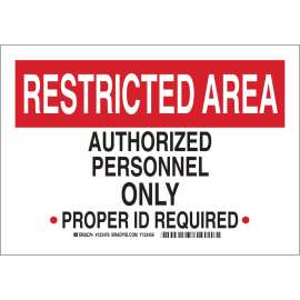 RESTRICTED AREA Authorized Personnel Only Proper Id Required Sign, 10" H x 14" W x 0.06" D, Polystyrene