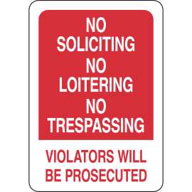 No Soliciting No Loitering No Trespassing Violators Will Be Prosecuted Sign, 10" H x 7" W x 0.06" D, Polystyrene