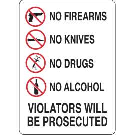 No Firearms No Knives No Drugs No Alcohol Violators Will Be Prosecuted Sign, 14" H x 10" W x 0.06" D, Polystyrene
