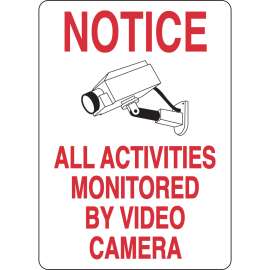 NOTICE All Activities Monitored By Video Camera Sign, 14" H x 10" W x 0.035" D, Aluminum