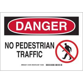 DANGER No Pedestrian Traffic Sign, 7" H x 10" W x 0.006" D, Polyester