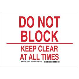 Do Not Block Keep Clear At All Times Sign, 7" H x 10" W x 0.06" D, Polystyrene