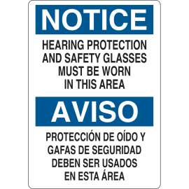 Bilingual NOTICE Hearing Protection And Safety Glasses Must Be Worn In This Area Sign, 10" H x 7" W x 0.035" D, Aluminum