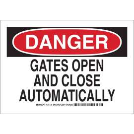 DANGER Gates Open And Close Automatically Sign, 7" H x 10" W x 0.006" D, Polyester