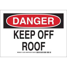 DANGER Keep Off Roof Sign, 7" H x 10" W x 0.035" D, Aluminum