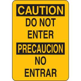 Bilingual CAUTION Do Not Enter Sign, 10" H x 7" W x 0.035" D, Aluminum