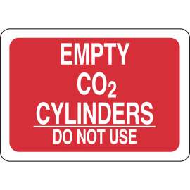 Empty Co2 Cylinders Do Not Use Sign, 7" H x 10" W x 0.006" D, Polyester