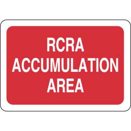 Rcra Accumulation Area Sign, 7" H x 10" W x 0.06" D, Polystyrene