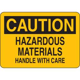 CAUTION Hazardous Materials Handle With Care Sign, 7" H x 10" W x 0.06" D, Polystyrene