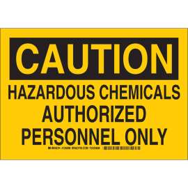 CAUTION Hazardous Chemicals Authorized Personnel Only Sign, 10" H x 14" W x 0.006" D, Polyester