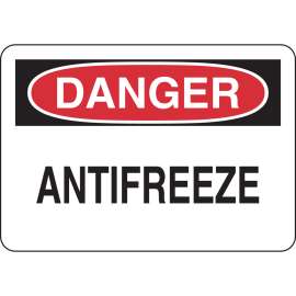 DANGER Antifreeze Sign, 7" H x 10" W x 0.035" D, Aluminum