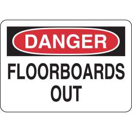 DANGER Floorboards Out Sign, 10" H x 14" W x 0.035" D, Aluminum