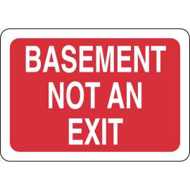 Basement Not An Exit Sign, 7" H x 10" W x 0.035" D, Aluminum