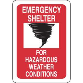 Emergency Shelter For Hazardous Weather Conditions Sign, 10" H x 7" W x 0.035" D, Black/Red on White, Aluminum