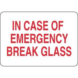 In Case Of Emergency Break Glass Sign, 7" H x 10" W x 0.006" D, Red on White, Polyester