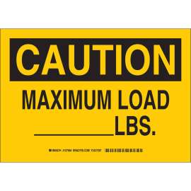 CAUTION Maximum Load _____Lbs Sign, 10" H x 14" W x 0.035" D, Aluminum