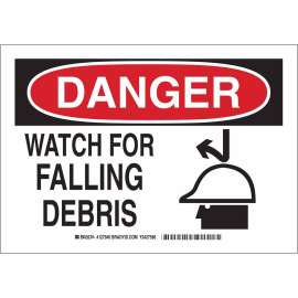 DANGER Watch For Falling Debris Sign, 7" H x 10" W x 0.006" D, Polyester