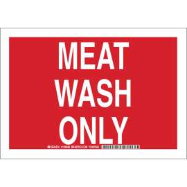 Meat Wash Only Sign, 7" H x 10" W x 0.06" D, Polystyrene