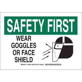 SAFETY FIRST Wear Goggles Or Face Shield Sign, 10" H x 14" W x 0.006" D, Polyester