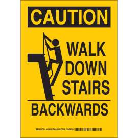 CAUTION Walk Down Stairs Backwards Sign, 14" H x 10" W x 0.006" D, Polyester