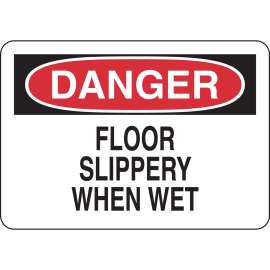 DANGER Floor Slippery When Wet Sign, 7" H x 10" W x 0.035" D, Aluminum