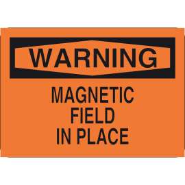 WARNING Magnetic Field In Place Sign, 7" H x 10" W x 0.006" D, Polyester