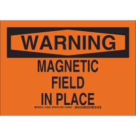 WARNING Magnetic Field In Place Sign, 10" H x 14" W x 0.06" D, Polystyrene