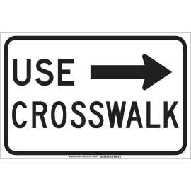 Use Crosswalk Sign, 12" H x 18" W x 0.006" D, Polyester