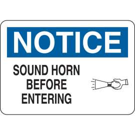 NOTICE Sound Horn Before Entering Sign, 10" H x 14" W x 0.035" D, Aluminum