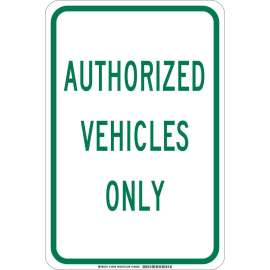Authorized Vehicles Only Sign, 18" H x 12" W x 0.035" D, Aluminum