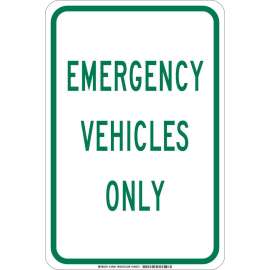 Emergency Vehicles Only Sign, 18" H x 12" W x 0.006" D, Polyester