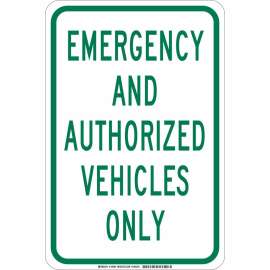 Emergency And Authorized Vehicles Only Sign, 18" H x 12" W x 0.006" D, Polyester