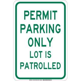 Permit Parking Only Lot Is Patrolled Sign, 18" H x 12" W x 0.035" D, Aluminum