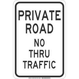 Private Road No Thru Traffic Sign, 18" H x 12" W x 0.06" D, Polystyrene