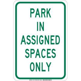 Park In Assigned Spaced Only Sign, 18" H x 12" W x 0.06" D, Polystyrene