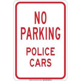 NO PARKING Police Cars Sign, 18" H x 12" W x 0.006" D, Polyester