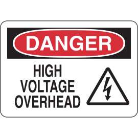 DANGER High Voltage Overhead w/Pictogram Sign, 7" H x 10" W x 0.06" D, Polystyrene
