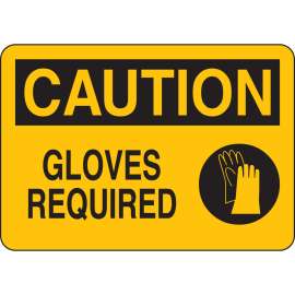 CAUTION Gloves Required w/ Pictogram Sign, 7" H x 10" W x 0.06" D, Polystyrene