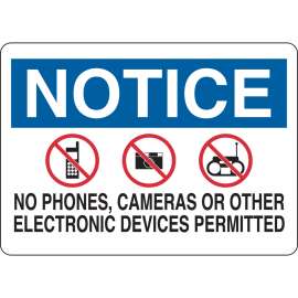 NOTICE No Phones, Cameras Or Other Electronic Devices Permitted Sign, 7" H x 10" W x 0.035" D, Aluminum
