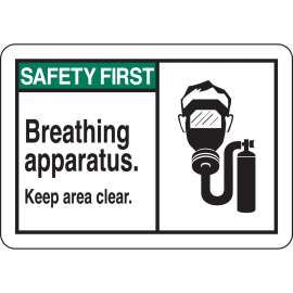 SAFETY FIRST Breathing Apparatus. Keep Area Clear. Sign, 10" H x 14" W x 0.035" D, Aluminum