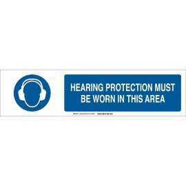 Hearing Protection Must Be Worn In This Area Sign, 6" H x 23.875" W x 0.06" D, Polystyrene