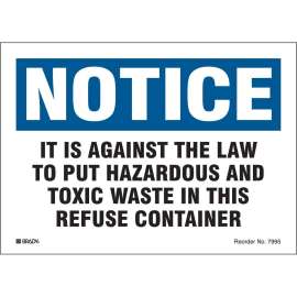 NOTICE It Is Against The Law To Put Hazardous And Toxic Waste In This Refuse Container Sign, Black/Blue on White, 5 " H x 7 " W, Polyester