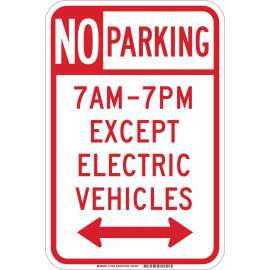No Parking 7Am-7Pm Except Electric Vehicles Sign, 18" H x 12" W x 0.090" D, Aluminum, Arrow Direction Dual