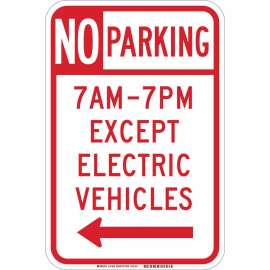 No Parking 7Am-7Pm Except Electric Vehicles Sign, 18" H x 12" W x 0.090" D, Aluminum, Arrow Direction Left