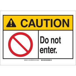 CAUTION Do Not Enter. Sign, 7" H x 10" W x 0.006" D