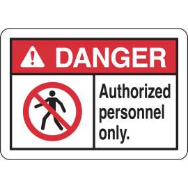 DANGER Authorized Personnel Only. Sign, 7" H x 10" W x 0.035" D