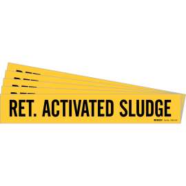 RET. ACTIVATED SLUDGE Pipe Marker Style 1HV Black on Yellow 1 per Card, 5 PK