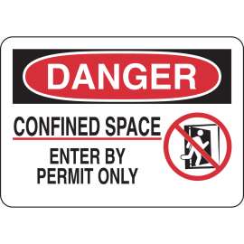 DANGER Confined Space Enter By Permit Only w/Pictogram Sign, 7" H x 10" W x 0.006" D, Polyester