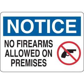 NOTICE No Firearms Allowed On Premises Sign, 10" H x 14" W x 0.06" D, Polystyrene